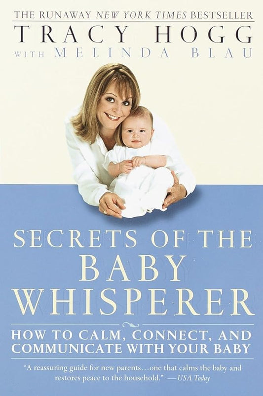 Secrets of the Baby Whisperer: How to Calm, Connect, and Communicate with Your Baby cover image