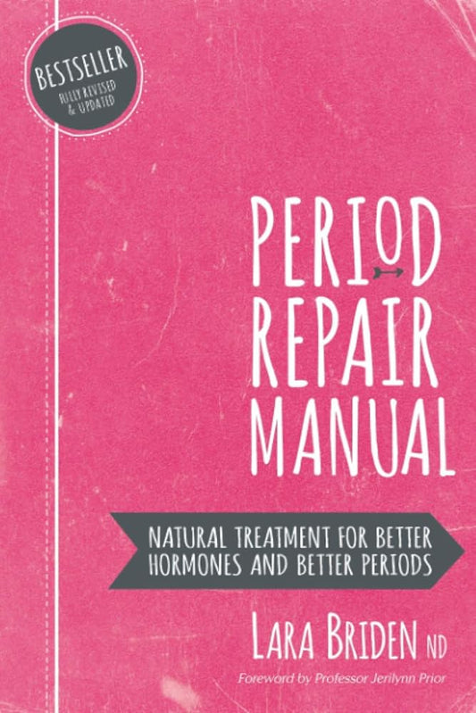 Period Repair Manual: Natural Treatment for Better Hormones and Better Periods cover image